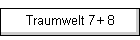 Traumwelt 7+ 8