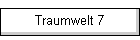 Traumwelt 7