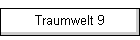 Traumwelt 9