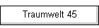 Traumwelt 45