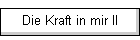 Die Kraft in mir II